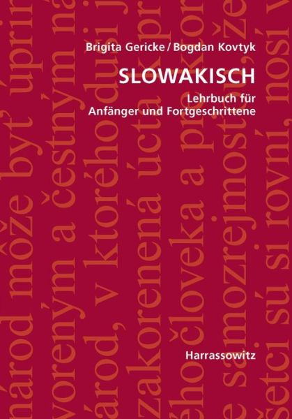 Slowakisch: Lehrbuch Fur Anfanger Und Fortgeschrittene / Mit Zwei Audio-cds - Bogdan Kovtyk - Books - Otto Harrassowitz - 9783447052108 - August 1, 2009