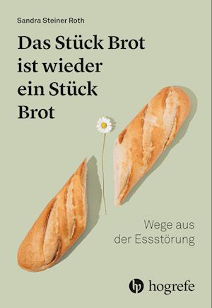 Cover for Sandra Steiner Roth · Das Stück Brot ist wieder ein Stück Brot (Book) (2024)