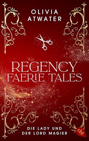 Cover for Olivia Atwater · Regency Faerie Tales – Die Lady und der Lord Magier (Book) (2024)