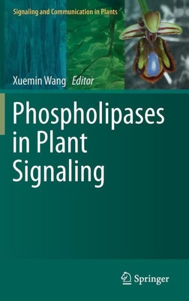Cover for Xuemin Wang · Phospholipases in Plant Signaling - Signaling and Communication in Plants (Gebundenes Buch) (2014)