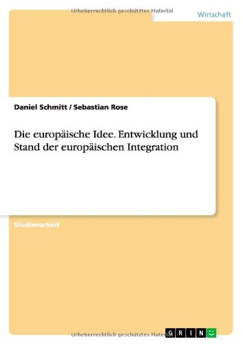 Die europäische Idee. Entwicklu - Schmitt - Książki - GRIN Verlag - 9783656562108 - 29 grudnia 2013