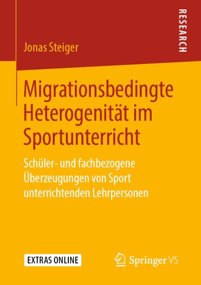 Cover for Steiger · Migrationsbedingte Heterogenitaet im Sportunterricht (Book) [1. Aufl. 2019 edition] (2019)