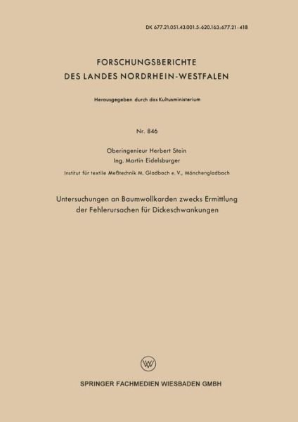 Cover for Herbert Stein · Untersuchungen an Baumwollkarden Zwecks Ermittlung Der Fehlerursachen Fur Dickeschwankungen - Forschungsberichte Des Landes Nordrhein-Westfalen (Paperback Book) [1960 edition] (1960)