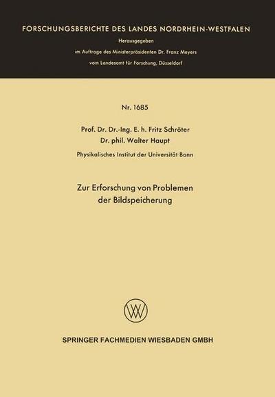 Cover for Fritz Schroeter · Zur Erforschung Von Problemen Der Bildspeicherung - Forschungsberichte Des Landes Nordrhein-Westfalen (Paperback Bog) [1966 edition] (1966)