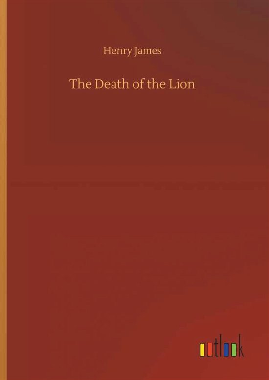The Death of the Lion - James - Boeken -  - 9783732693108 - 23 mei 2018
