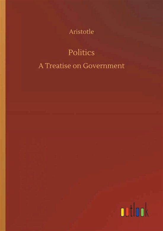 Politics - Aristotle - Boeken -  - 9783734066108 - 25 september 2019