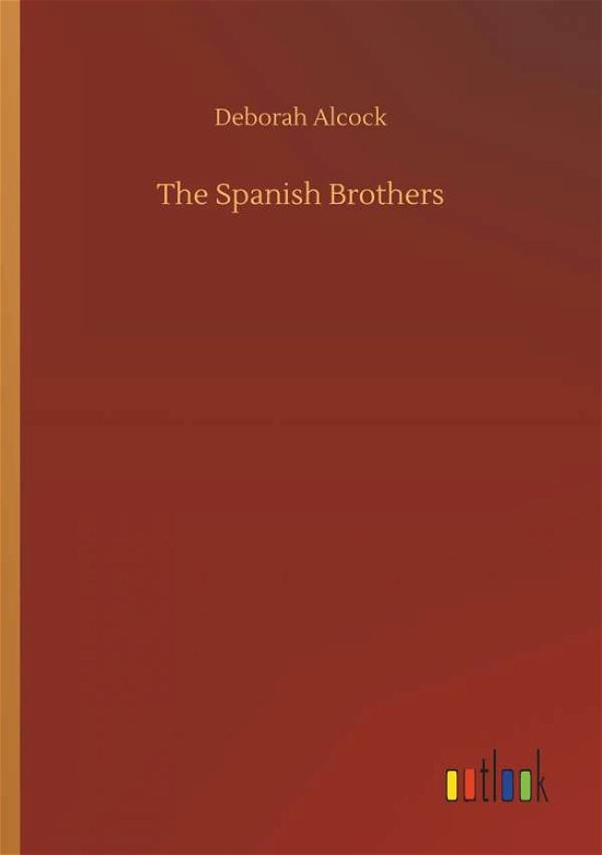 Cover for Alcock · The Spanish Brothers (Book) (2019)