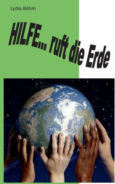 Cover for Lydia Bohm · Hilfe, Ruft Die Erde (Paperback Book) (2015)