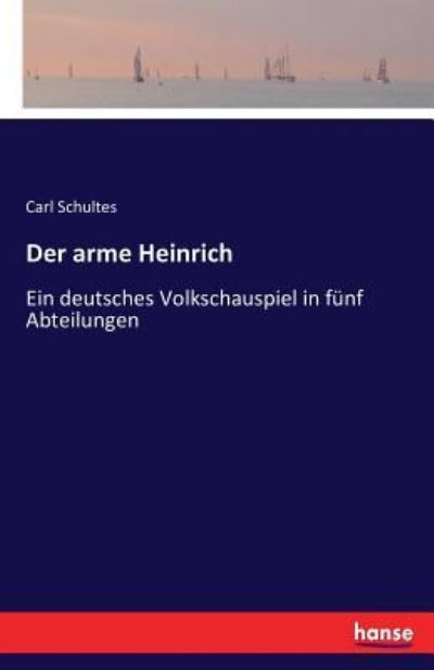 Der arme Heinrich - Schultes - Książki -  - 9783743343108 - 13 października 2016