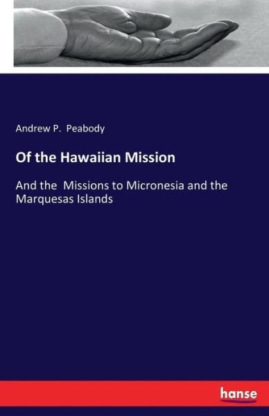 Cover for Peabody · Of the Hawaiian Mission (Bok) (2017)