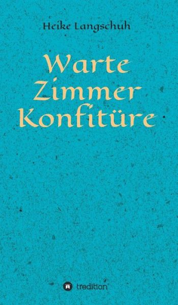 Cover for Langschuh · Wartezimmerkonfitüre (Book) (2018)