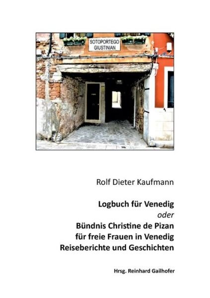 Logbuch für Venedig oder Bündn - Kaufmann - Livros -  - 9783749705108 - 23 de fevereiro de 2020