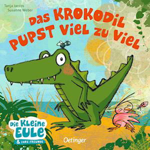 Susanne Weber · Das Krokodil pupst viel zu viel (Book) (2024)