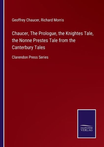 Cover for Geoffrey Chaucer · Chaucer, The Prologue, the Knightes Tale, the Nonne Prestes Tale from the Canterbury Tales (Paperback Bog) (2021)