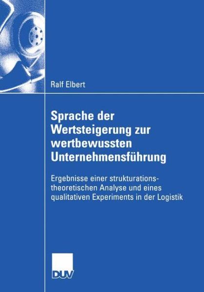 Cover for Ralf Elbert · Sprache Der Wertsteigerung Zur Wertbewussten Unternehmensfuhrung (Paperback Book) [2005 edition] (2005)