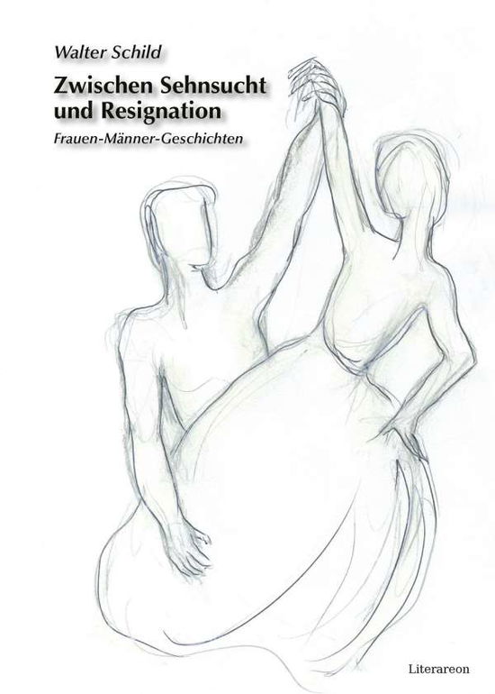 Cover for Schild · Zwischen Sehnsucht und Resignati (Book)