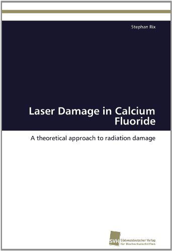 Cover for Stephan Rix · Laser Damage in Calcium Fluoride: a Theoretical Approach to Radiation Damage (Paperback Book) (2011)