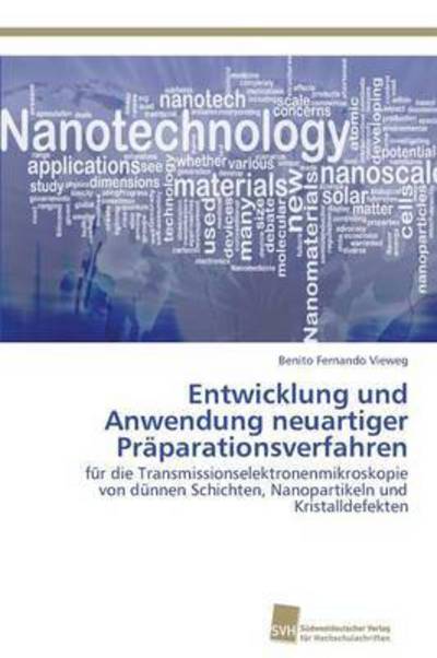 Cover for Vieweg Benito Fernando · Entwicklung Und Anwendung Neuartiger Praparationsverfahren (Paperback Book) (2012)