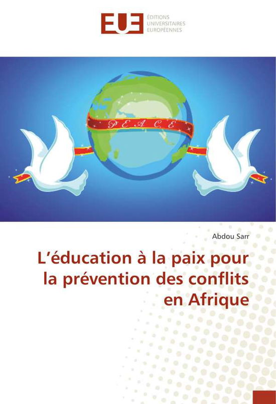 L'éducation à la paix pour la prév - Sarr - Books -  - 9783838186108 - 