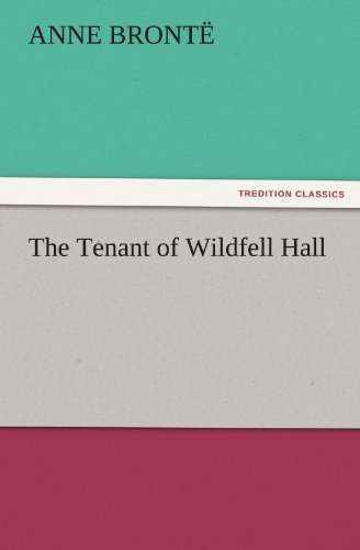 The Tenant of Wildfell Hall (Tredition Classics) - Anne Brontë - Books - tredition - 9783842439108 - November 8, 2011