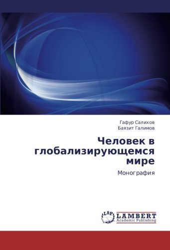 Cover for Bayazit Galimov · Chelovek V Globaliziruyushchemsya Mire: Monografiya (Taschenbuch) [Russian edition] (2011)