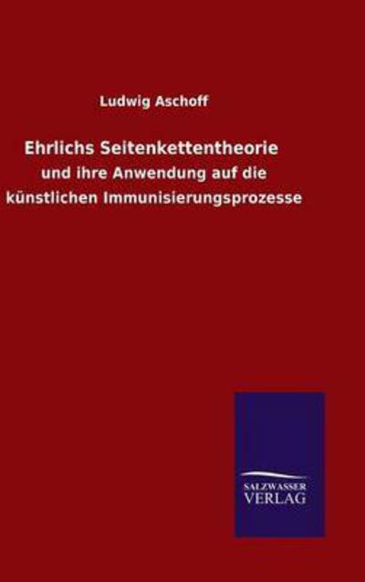 Cover for Ludwig Aschoff · Ehrlichs Seitenkettentheorie (Gebundenes Buch) (2015)