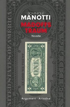 Madoffs Traum - Dominique Manotti - Books - Argument Verlag mit Ariadne - 9783867544108 - January 30, 2023