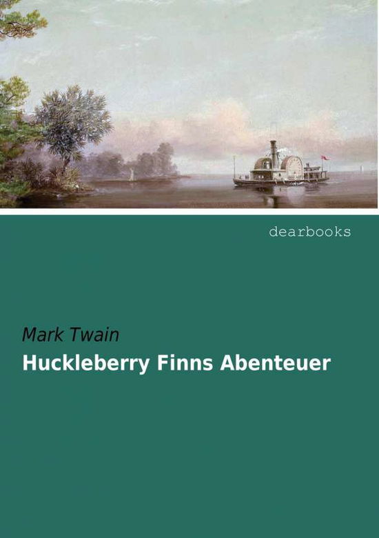 Huckleberry Finns Abenteuer - Twain - Bøger -  - 9783954552108 - 