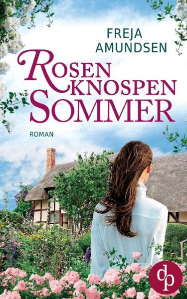 Rosenknospensommer - Amundsen - Livros -  - 9783960872108 - 12 de dezembro de 2019