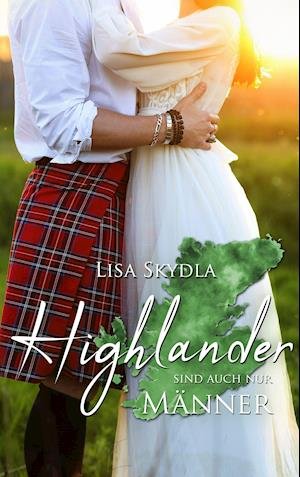 Cover for Lisa Skydla · Highlander sind auch nur Männer (Paperback Book) (2021)