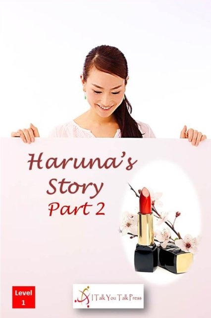 Cover for I Talk You Talk Press · Haruna's Story Part 2 (Pocketbok) (2018)
