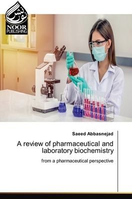Cover for Saeed Abbasnejad · A review of pharmaceutical and laboratory biochemistry (Paperback Book) (2022)