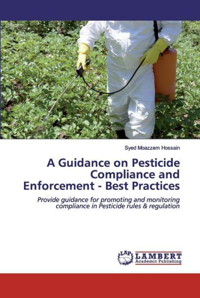 Cover for Hossain · A Guidance on Pesticide Complia (Book) (2019)