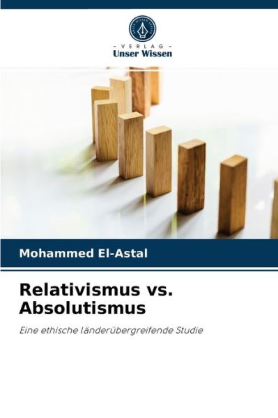 Cover for Mohammed El-Astal · Relativismus vs. Absolutismus (Paperback Book) (2021)