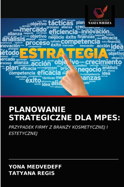 Cover for Yona Medvedeff · Planowanie Strategiczne Dla Mpes (Paperback Bog) (2021)