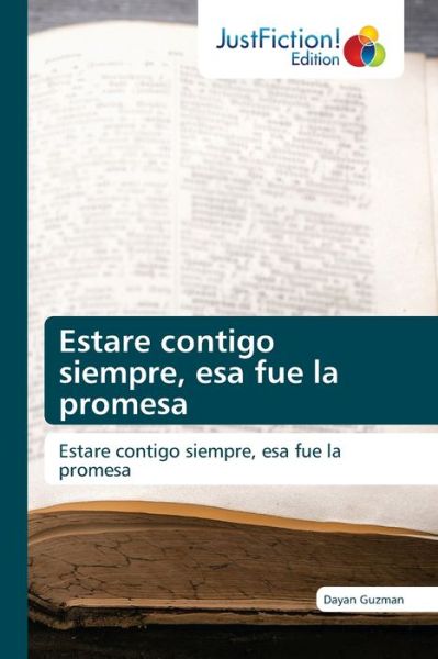 Cover for Dayan Guzman · Estare contigo siempre, esa fue la promesa (Paperback Book) (2021)