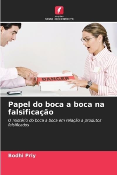 Cover for Bodhi Priy · Papel do boca a boca na falsificacao (Paperback Book) (2021)