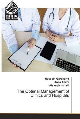 Cover for Hossein Garavand · The Optimal Management of Clinics and Hospitals (Paperback Book) (2021)