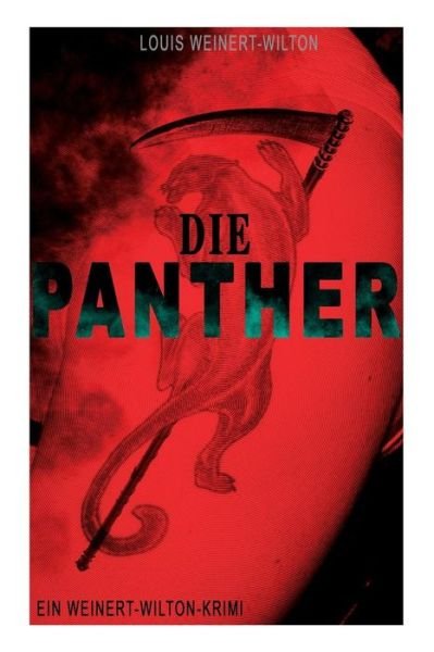 Cover for Louis Weinert-Wilton · Die Panther (Ein Weinert-Wilton-Krimi) (Paperback Book) (2018)