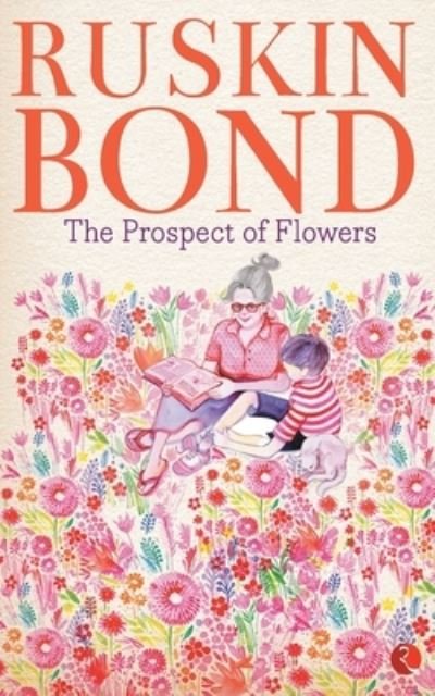 Cover for Ruskin Bond · The Prospect of Flowers (Pocketbok) (2016)