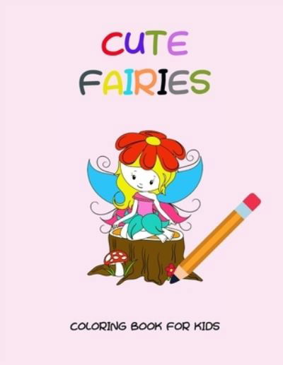 Cover for Bana&amp;#347; , Dagna · Cute fairies coloring book for kids (Paperback Book) (2021)