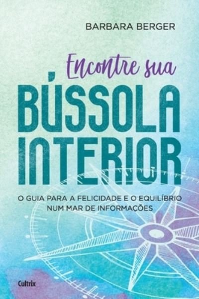 Cover for Barbara Berger · Encontre Sua Bussola Interior (Paperback Bog) (2020)