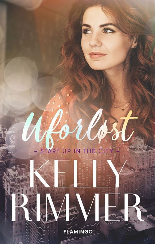 Cover for Kelly Rimmer · Start Up in the City: Uforløst (Sewn Spine Book) [1er édition] (2022)