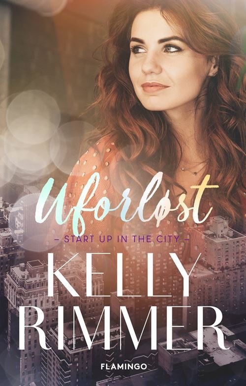 Cover for Kelly Rimmer · Start Up in the City: Uforløst (Hæftet bog) [1. udgave] (2022)