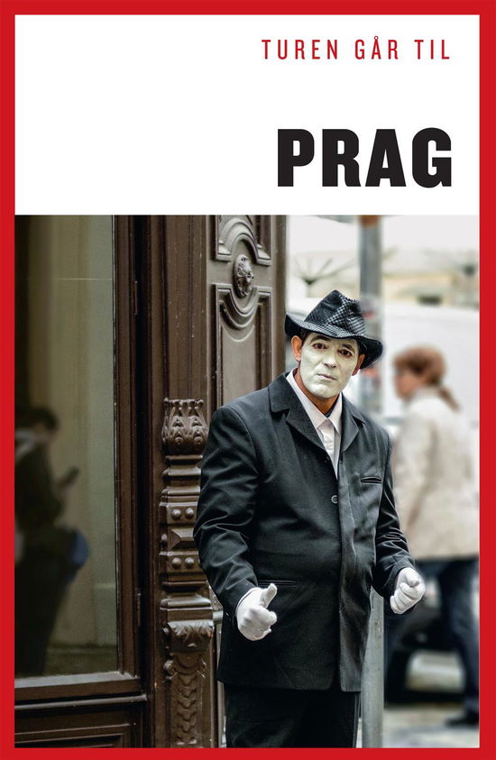 Cover for Hans Kragh-Jacobsen · Politikens Turen går til¤Politikens rejsebøger: Turen går til Prag (Taschenbuch) [7. Ausgabe] (2016)