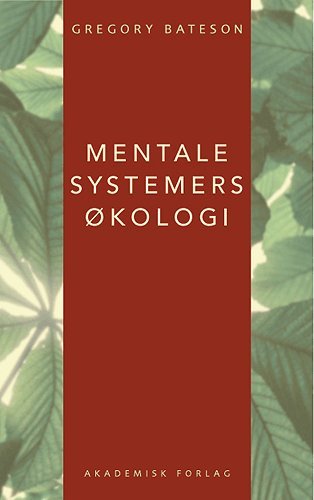 Cover for Gregory Bateson · Mentale systemers økologi (Sewn Spine Book) [1. Painos] (2005)
