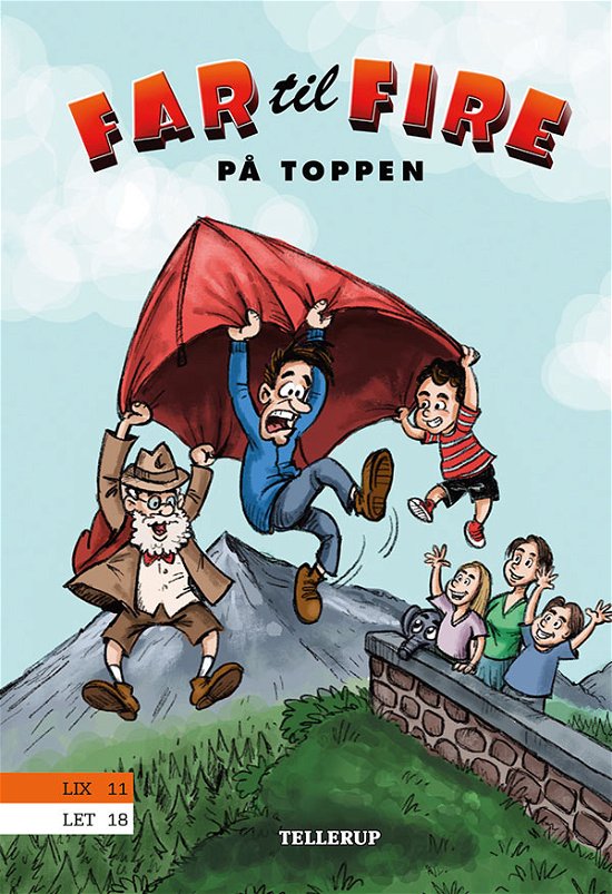 Cover for Jesper W. Lindberg · Far til fire, 1: Far til fire #1: Far til fire på toppen (Hardcover Book) [1º edição] (2019)