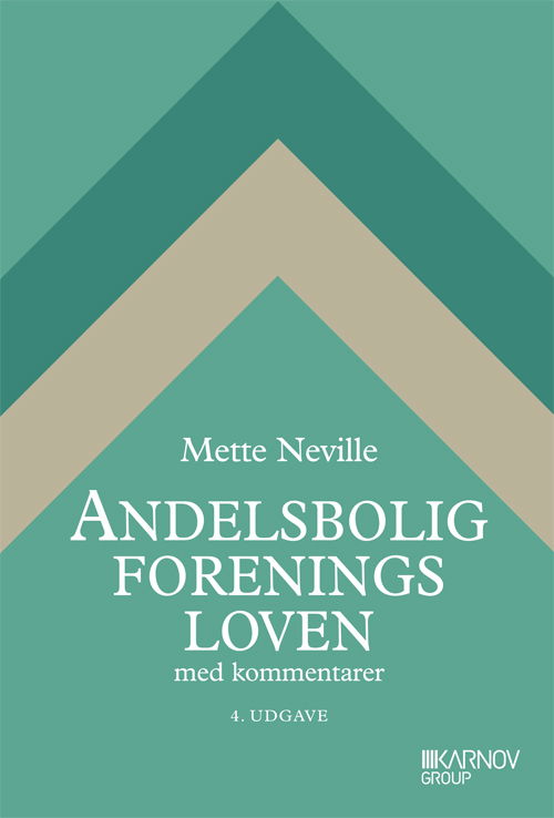 Andelsboligforeningsloven - Mette Neville - Bøker - Karnov Group Denmark A/S - 9788761931108 - 3. juli 2012
