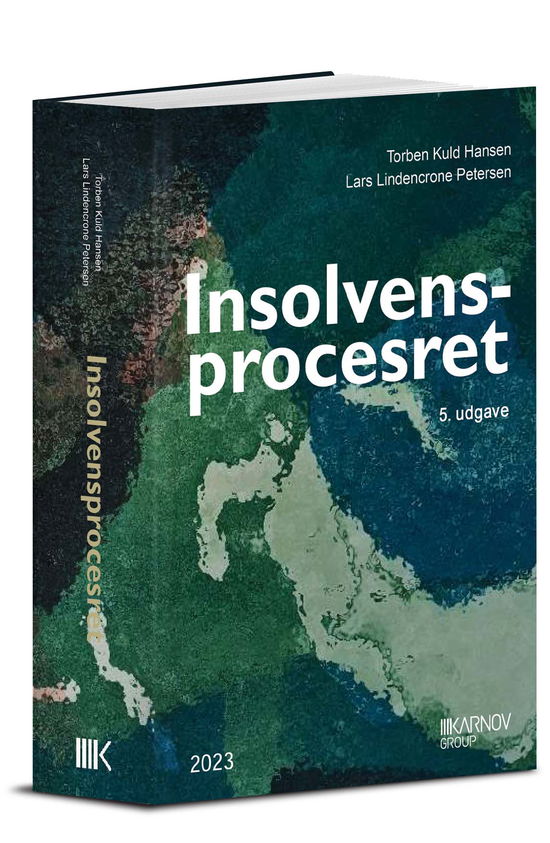 Cover for Lars Lindencrone Petersen; Torben Kuld Hansen · Insolvensprocesret (Sewn Spine Book) [5. wydanie] (2023)