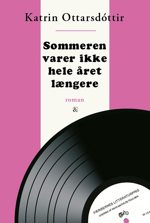 Katrin Ottarsdóttir · Sommeren varer ikke hele året længere (Sewn Spine Book) [1st edition] (2024)